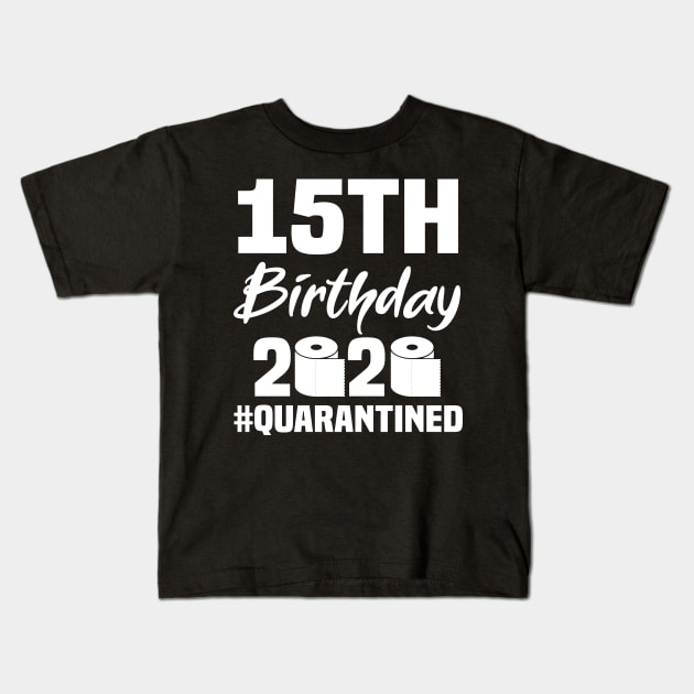 15th Birthday 2020 Quarantined Kids T-Shirt by quaranteen